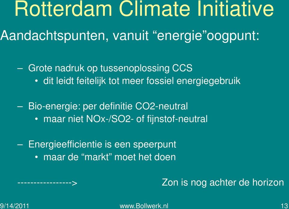 definitie CO2-neutral maar niet NOx-/SO2- of fijnstof-neutral Energieefficientie is een