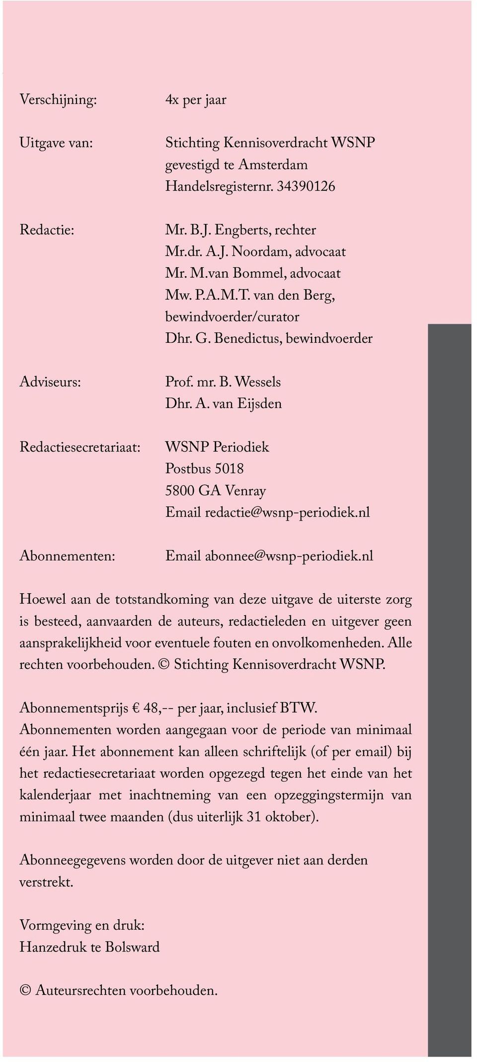 nl Abonnementen: Email abonnee@wsnp-periodiek.