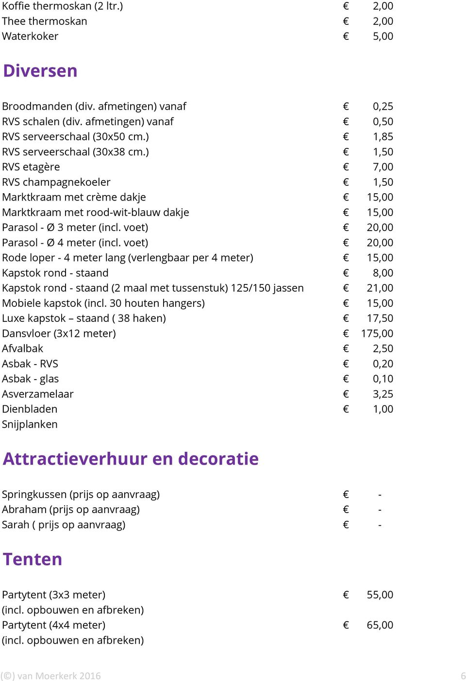 voet) 20,00 Parasol - Ø 4 meter (incl.