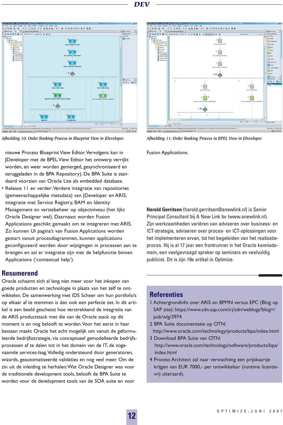 De BPA Suite is standaard voorzien van Oracle Lite als embedded database.