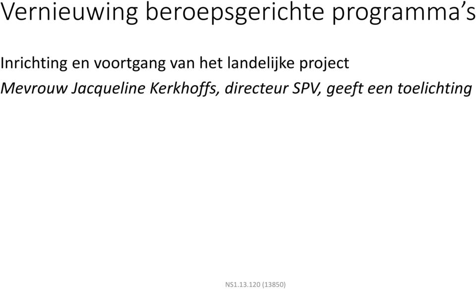 project Mevrouw Jacqueline Kerkhoffs,