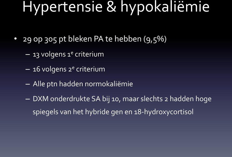 normokaliëmie DXM onderdrukte SA bij 10, maar slechts 2