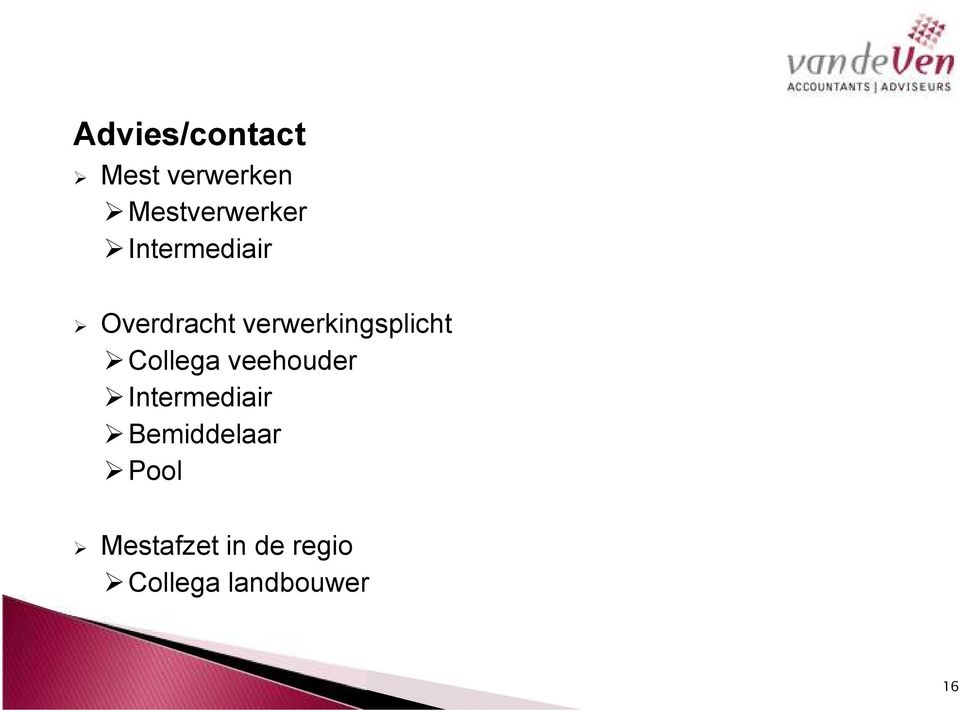 Collega veehouder Intermediair Bemiddelaar