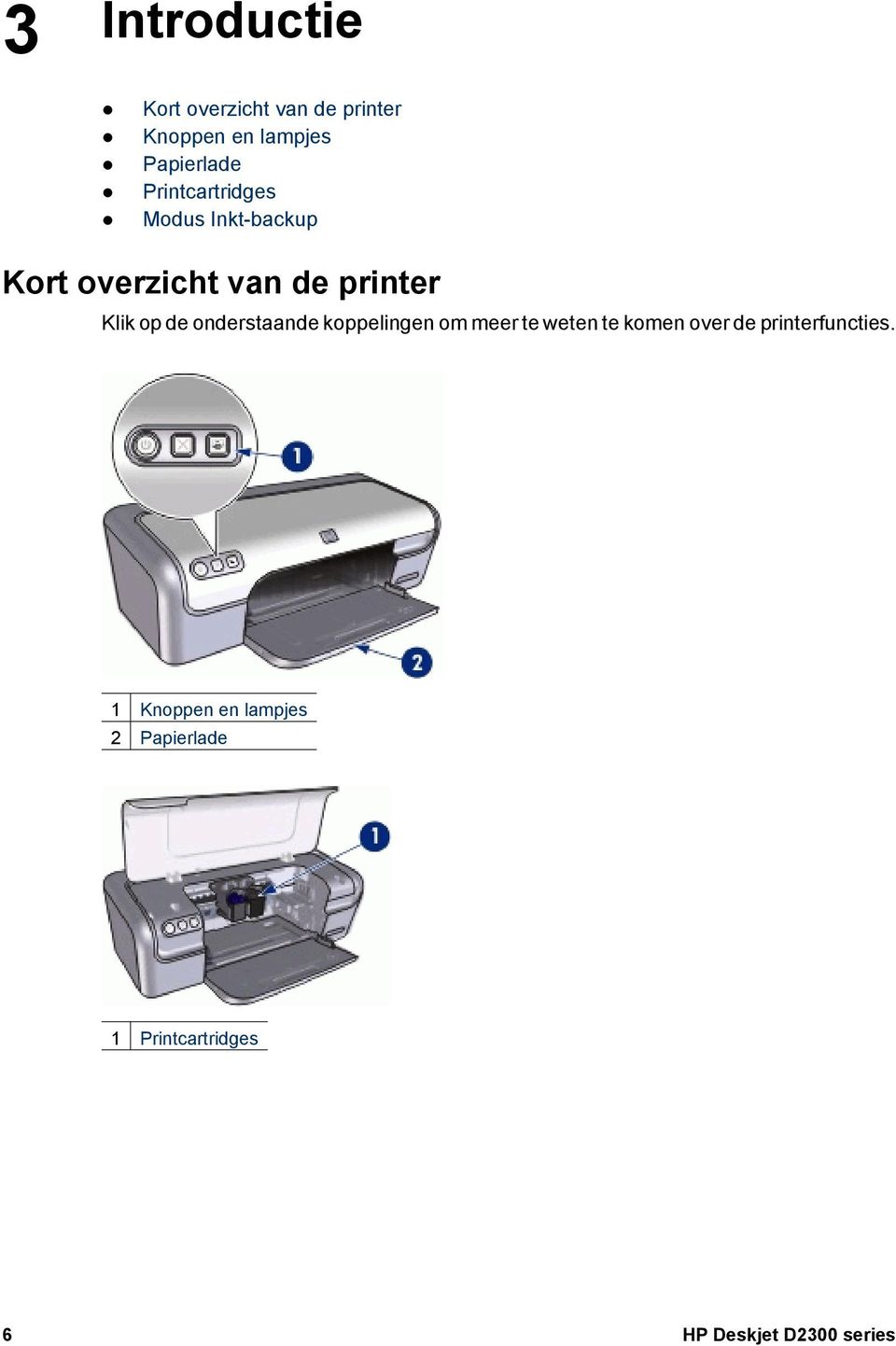 onderstaande koppelingen om meer te weten te komen over de printerfuncties.