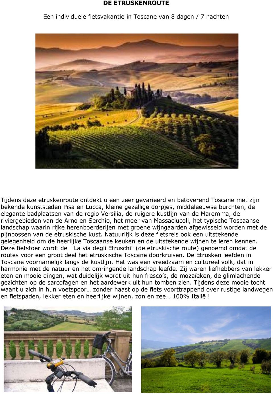 Massaciucoli, het typische Toscaanse landschap waarin rijke herenboerderijen met groene wijngaarden afgewisseld worden met de pijnbossen van de etruskische kust.