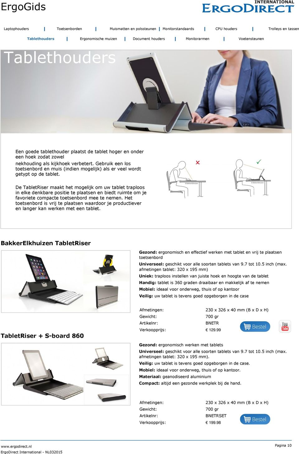 De TabletRiser maakt het mogelijk om uw tablet traploos in elke denkbare positie te plaatsen en biedt ruimte om je favoriete compacte toetsenbord mee te nemen.