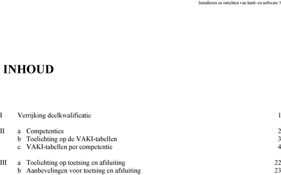 VAKI-tabellen per competentie 4 III a Toelichting op