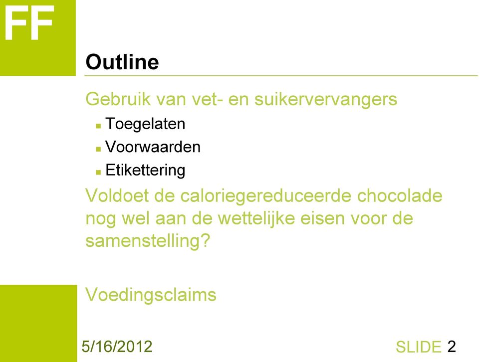 caloriegereduceerde chocolade nog wel aan de