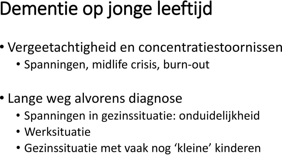 burn-out Lange weg alvorens diagnose Spanningen in