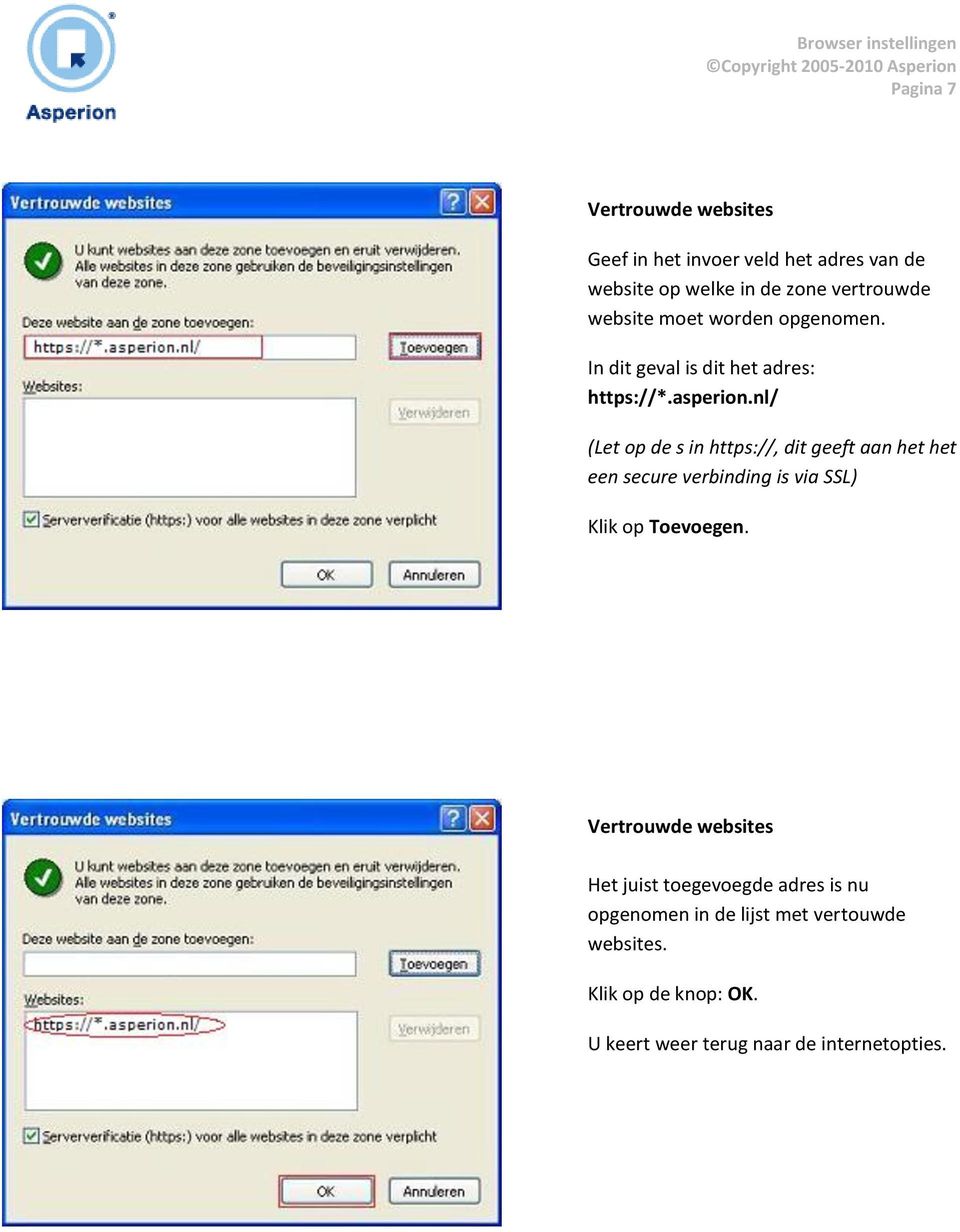 nl/ (Let op de s in https://, dit geeft aan het het een secure verbinding is via SSL) Klik op Toevoegen.