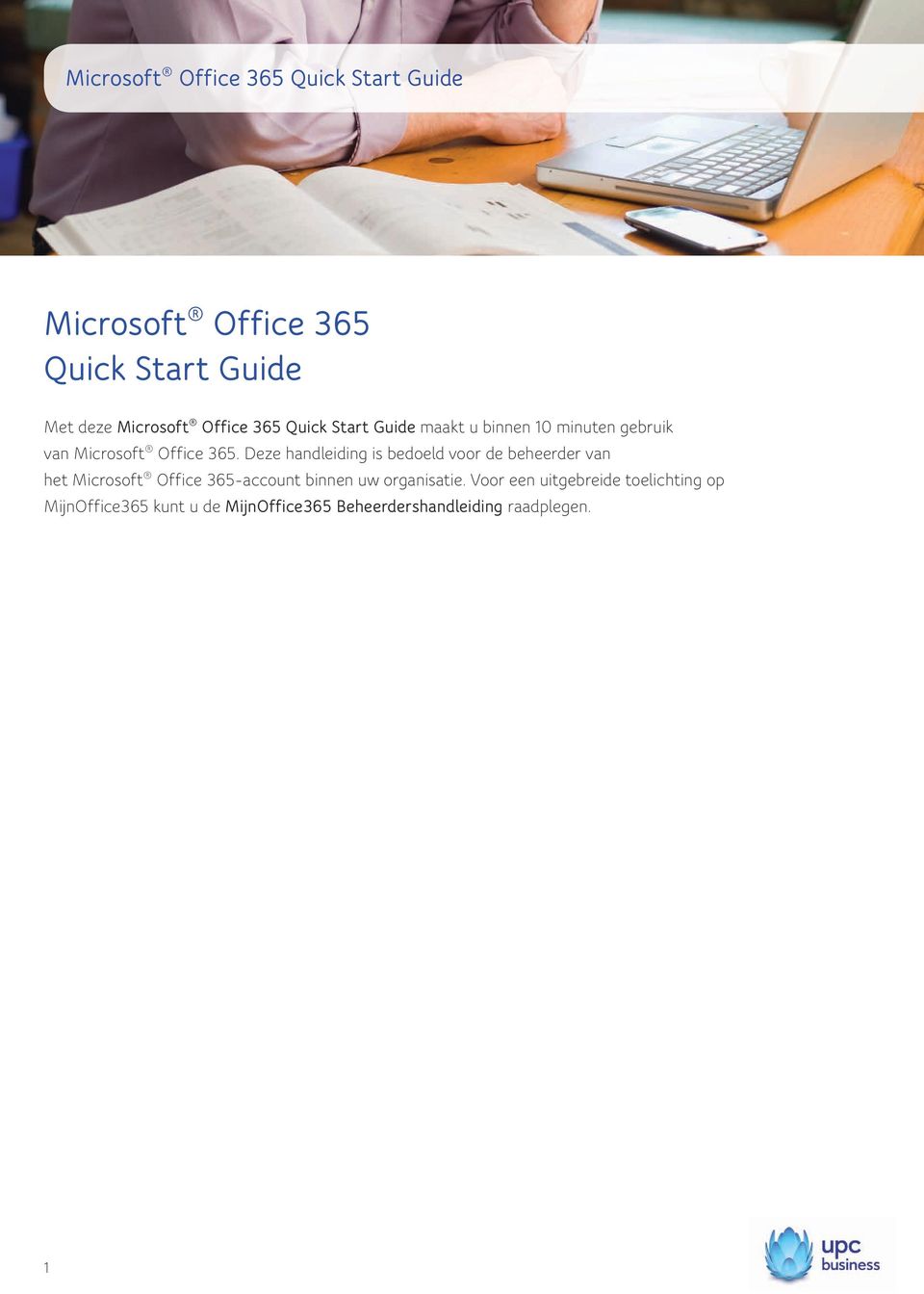 Deze handleiding is bedoeld voor de beheerder van het Microsoft Office 365-account binnen