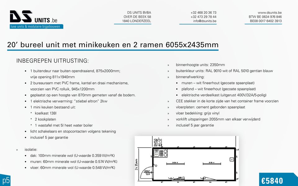 1 elektrische verwarming: stiebel eltron 2kw 1 mini keuken bestaand uit: * koelkast 138l * 2 kookplaten * 1 wastafel met 5l heet water boiler licht schakelaars en stopcontacten volgens tekening