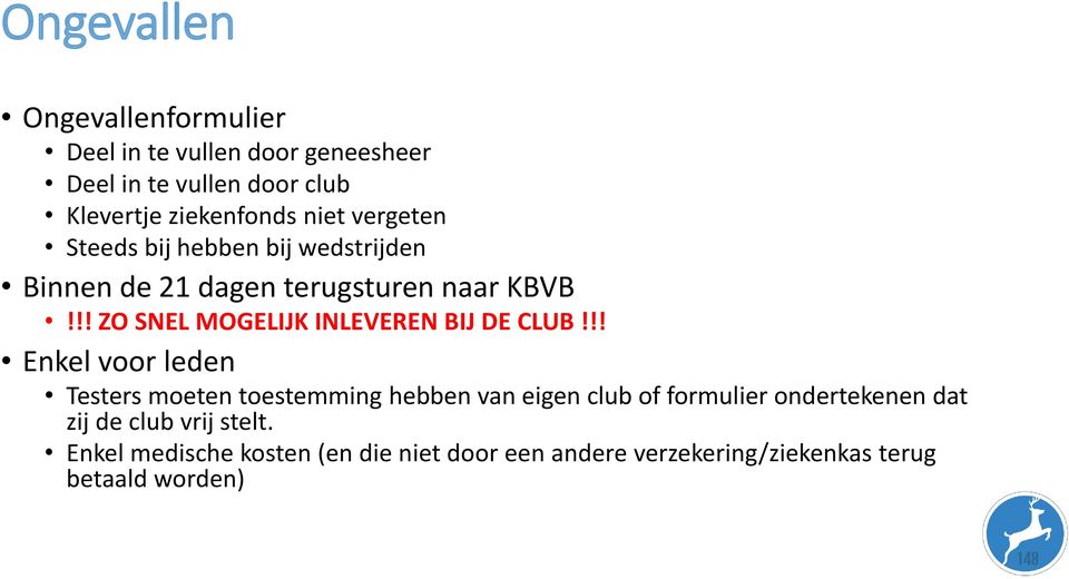 !! ZO SNEL MOGELIJK INLEVEREN BIJ DE CLUB!