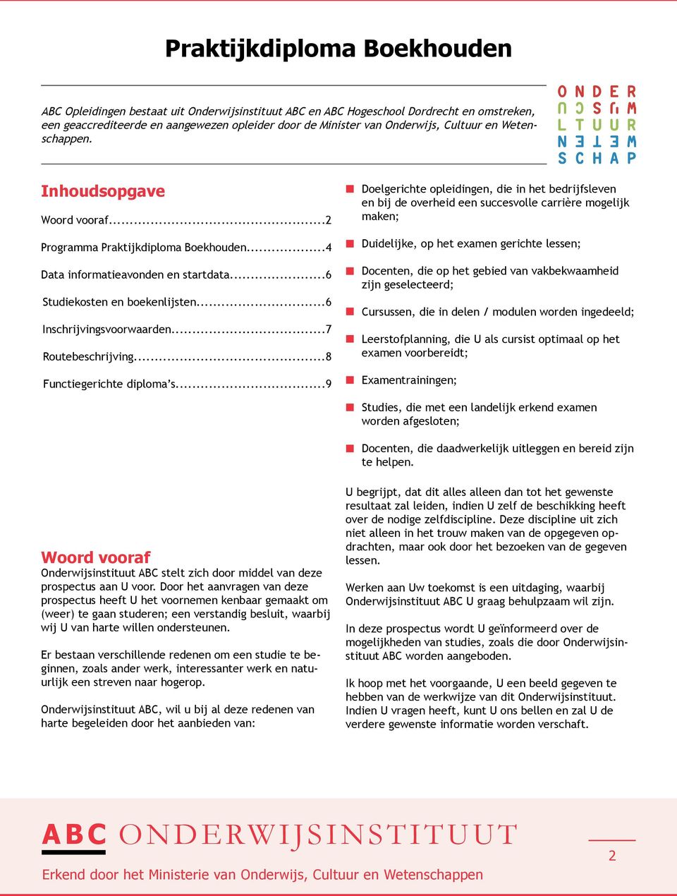 ..7 Routebeschrijving...8 Functiegerichte diploma s.