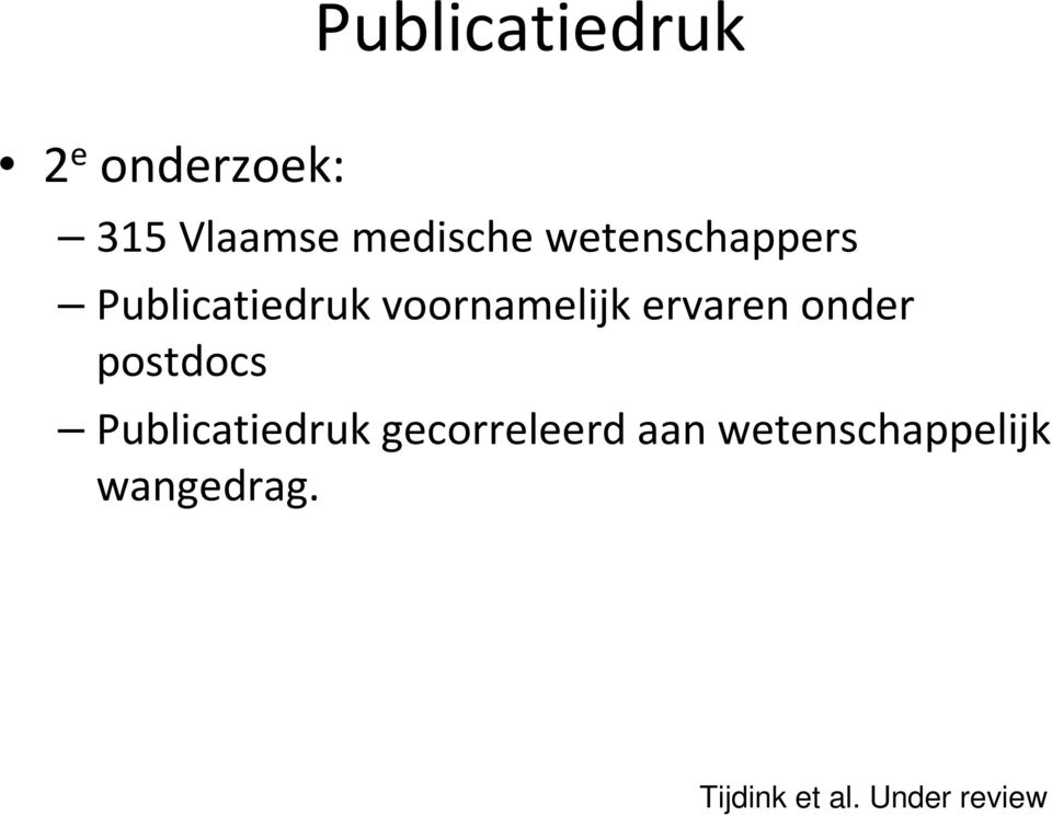 onder postdocs Publicatiedruk gecorreleerd aan