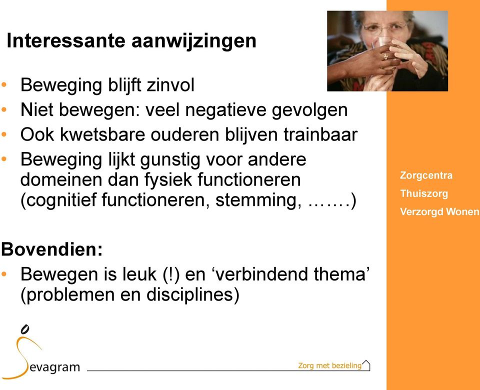 andere domeinen dan fysiek functioneren (cognitief functioneren, stemming,.