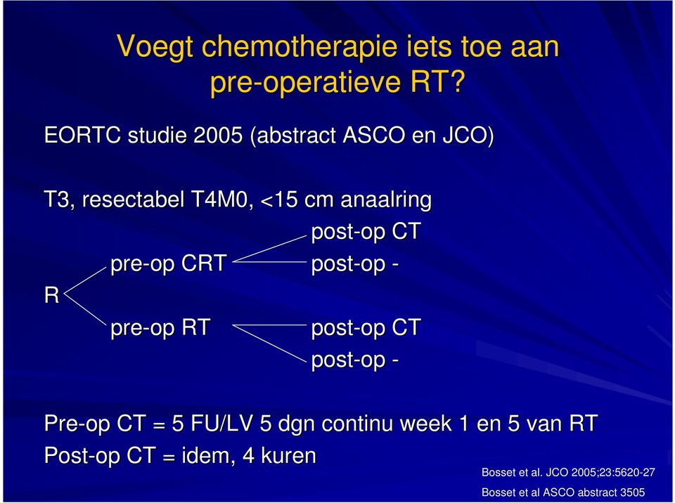 op CT pre-op CRT post-op op - R pre-op RT post-op op CT post-op op - Pre-op CT = 5 FU/LV