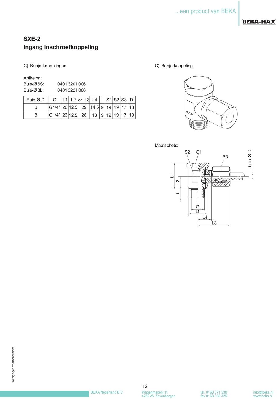 : Buis-Ø S: 0401 3201 00 Buis-Ø L: 0401 3221 00 Buis-Ø D G L1 L2 ca.