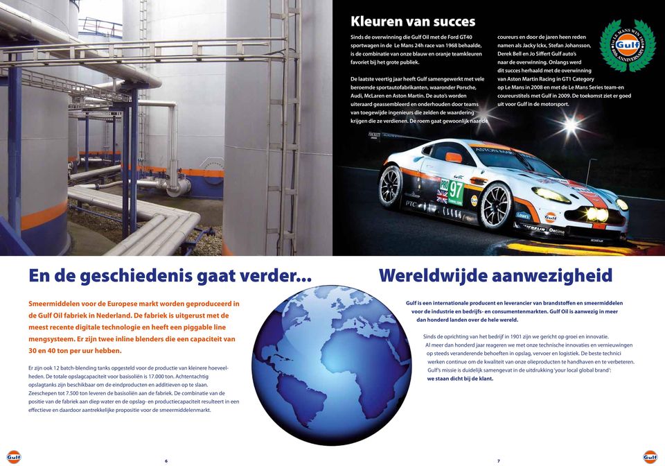 De auto s worden uiteraard geassembleerd en onderhouden door teams van toegewijde ingenieurs die zelden de waardering krijgen die ze verdienen.