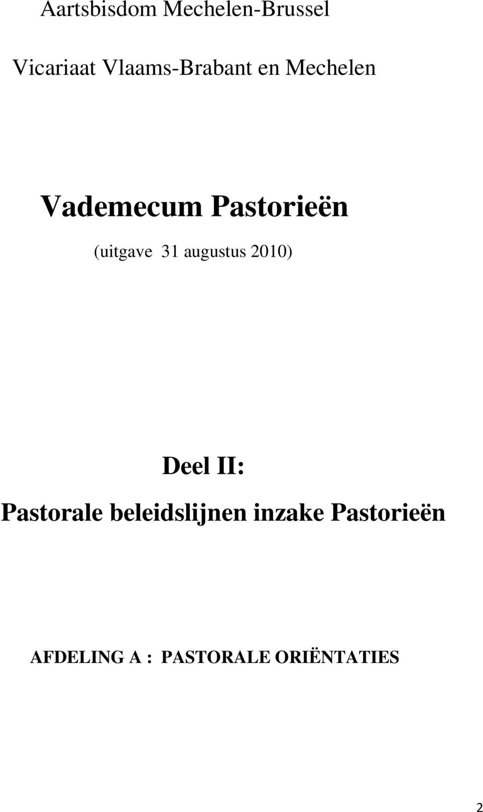(uitgave 31 augustus 2010) Deel II: Pastorale