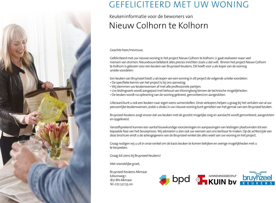 Binnen het project Nieuw Colhorn te Kolhorn is gekozen voor een keuken van Bruynzeel Keukens.