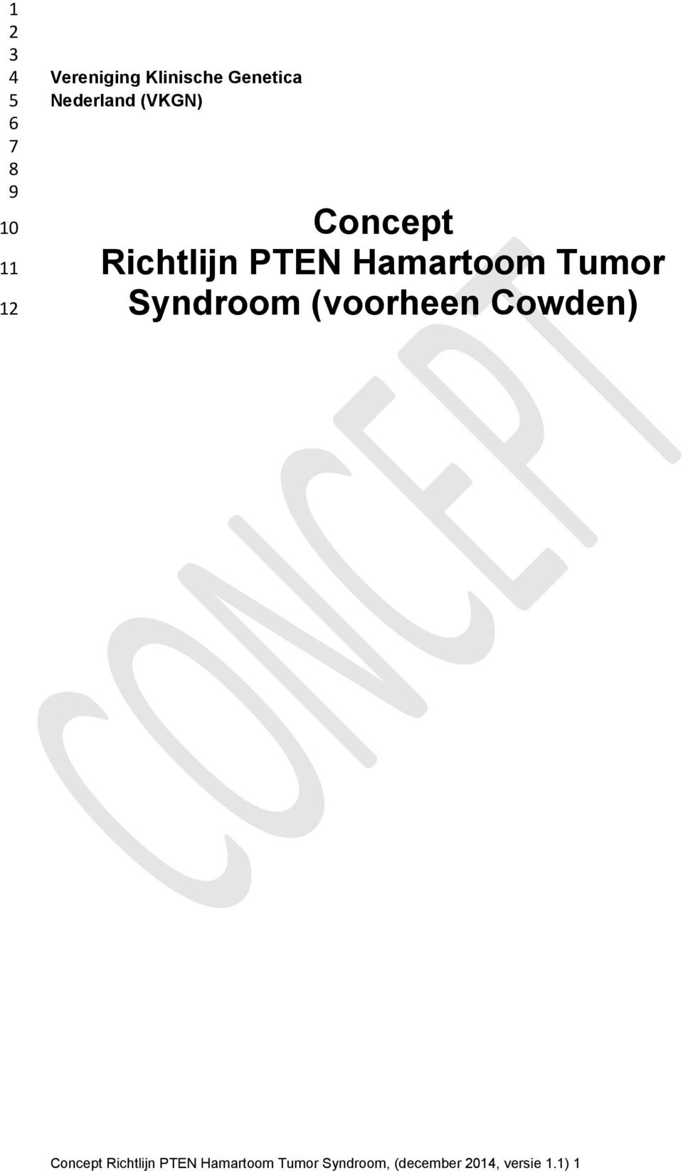 Hamartoom Tumor Syndroom (voorheen Cowden) Concept