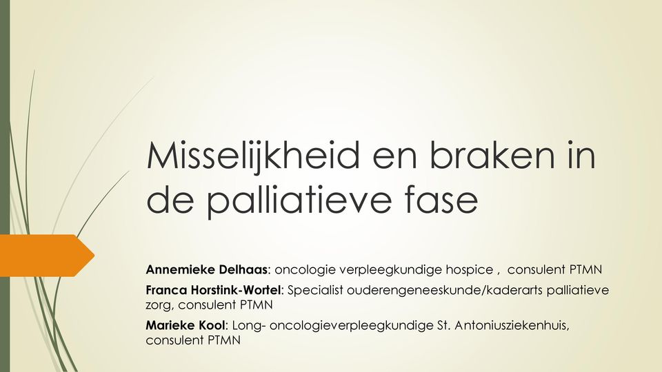 Specialist ouderengeneeskunde/kaderarts palliatieve zorg, consulent PTMN