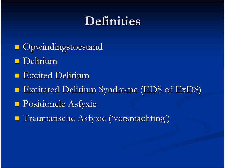 Syndrome (EDS of ExDS) Positionele Asfyxie