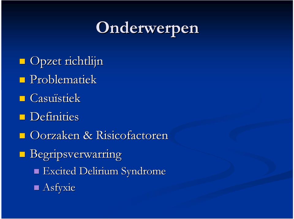 Definities Oorzaken & Risicofactoren