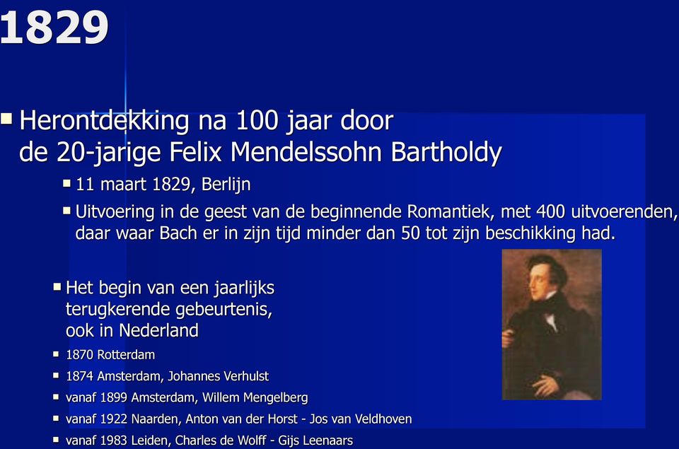 Het begin van een jaarlijks terugkerende gebeurtenis, ook in Nederland 1870 Rotterdam 1874 Amsterdam, Johannes Verhulst vanaf