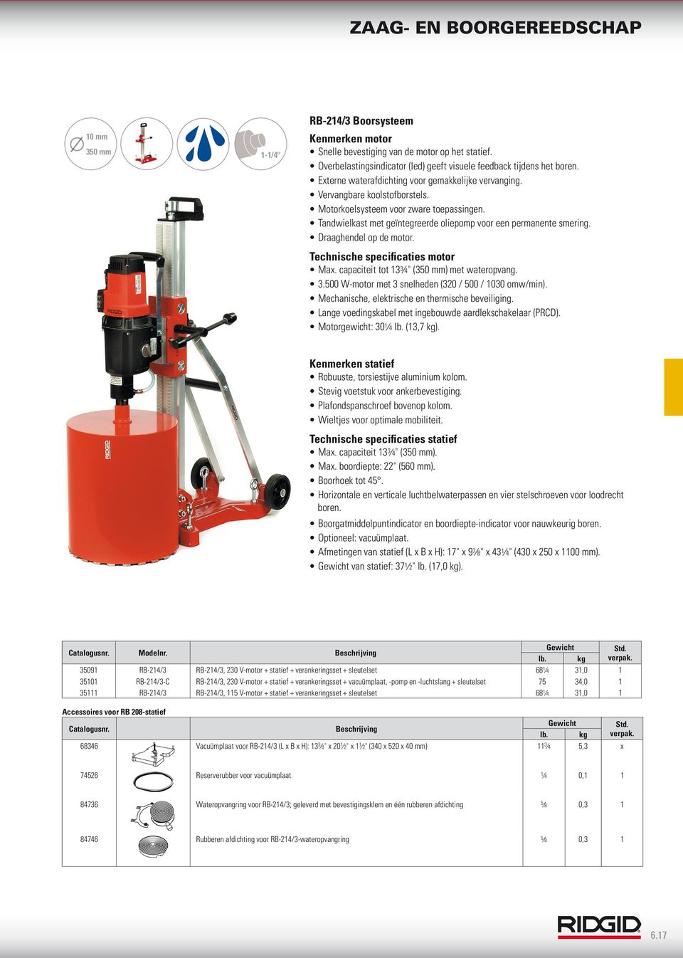 Draaghendel op de motor. Technische specificaties motor Max. capaciteit tot 13 3 4" (350 mm) met wateropvang. 3.500 W-motor met 3 snelheden (320 / 500 / 1030 omw/min).