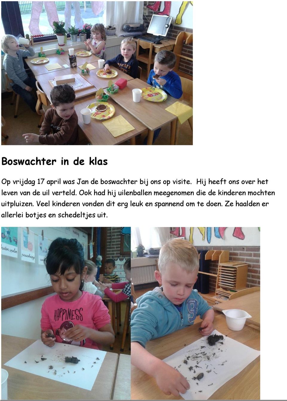 Ook had hij uilenballen meegenomen die de kinderen mochten uitpluizen.