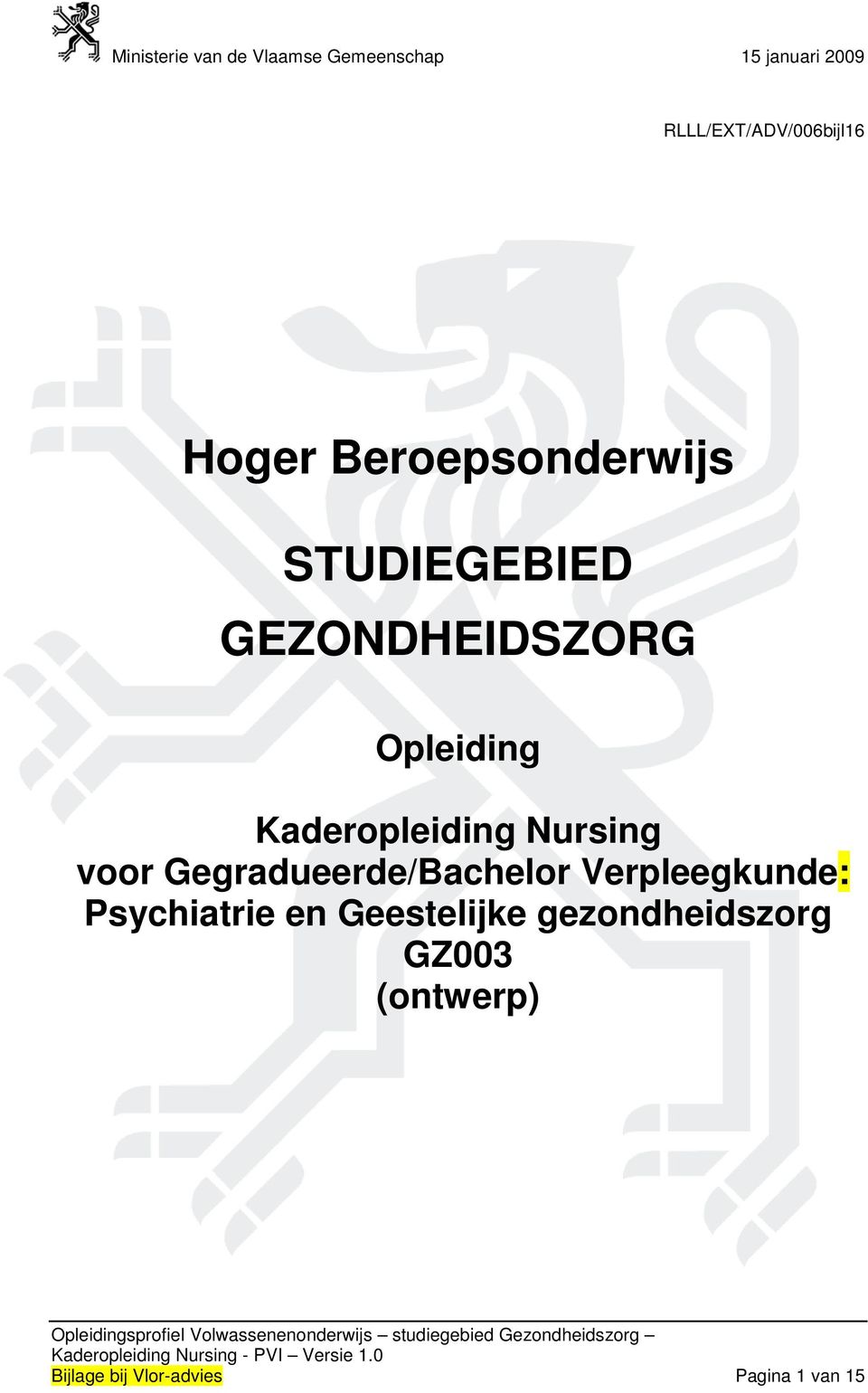 Gegradueerde/Bachelor Verpleegkunde: Psychiatrie en