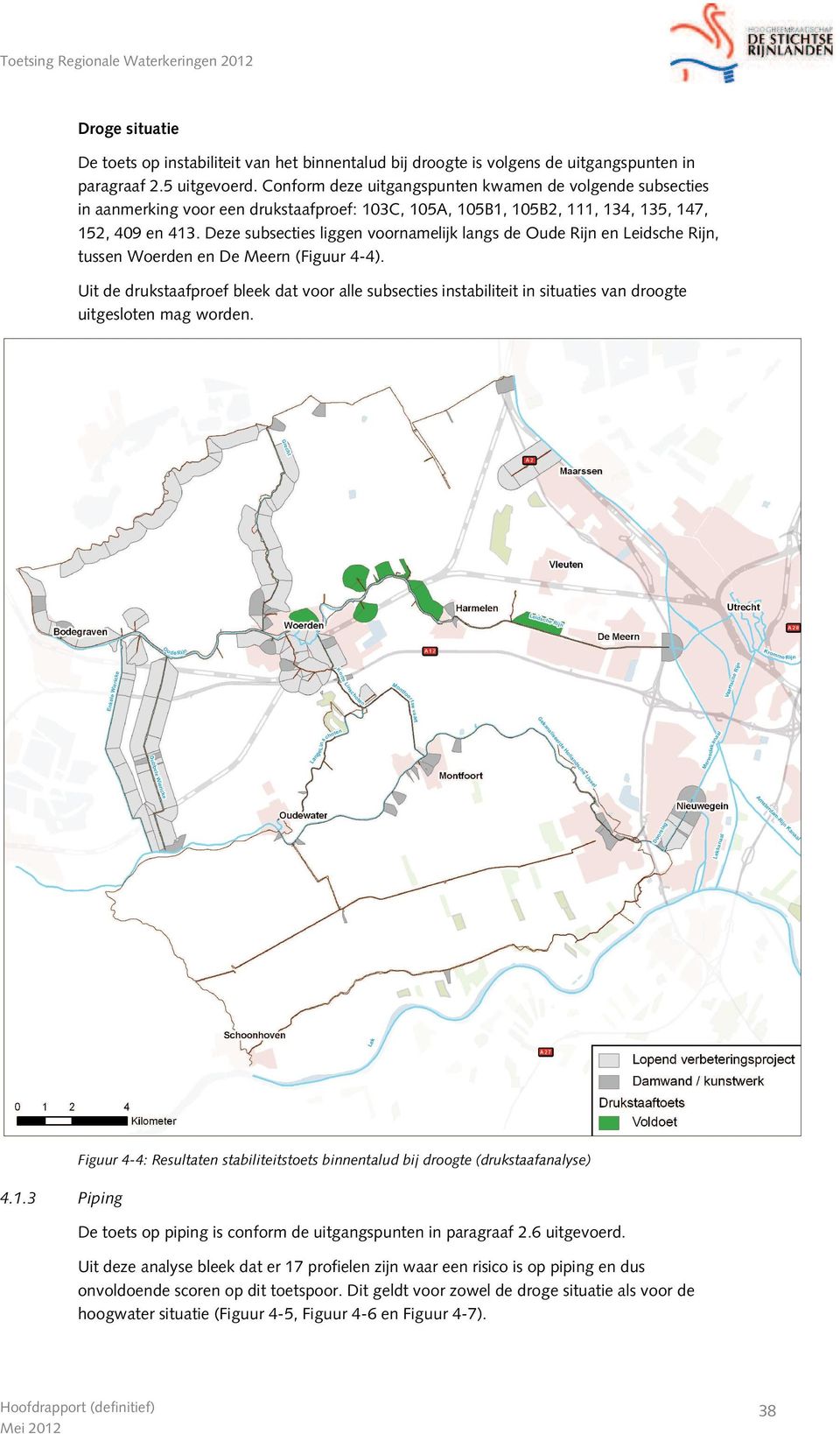 Deze subsecties liggen voornamelijk langs de Oude Rijn en Leidsche Rijn, tussen Woerden en De Meern (Figuur 4-4).