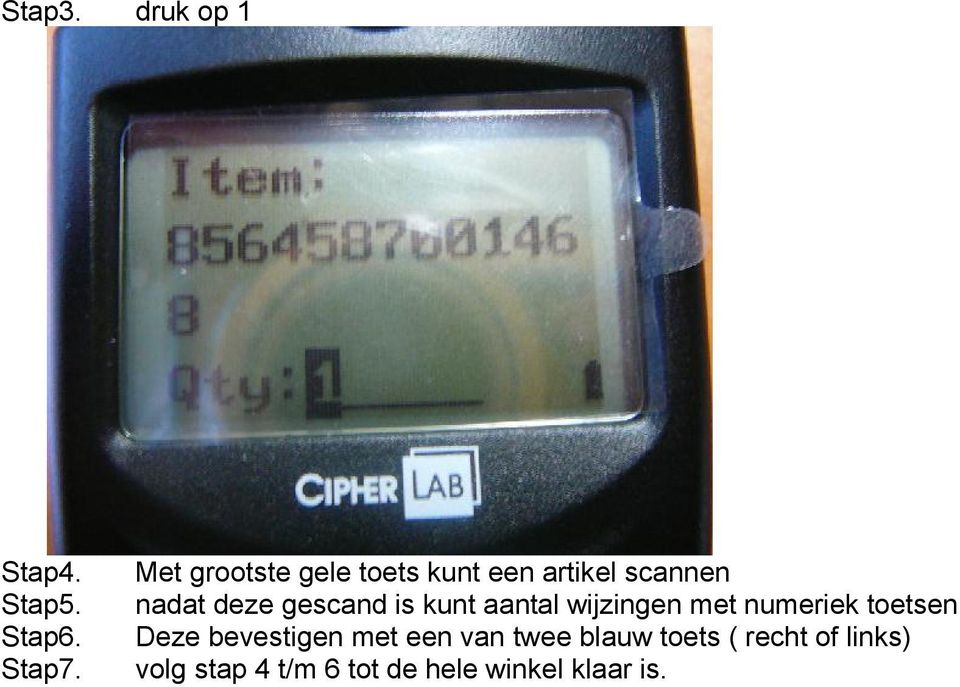 gescand is kunt aantal wijzingen met numeriek toetsen Deze