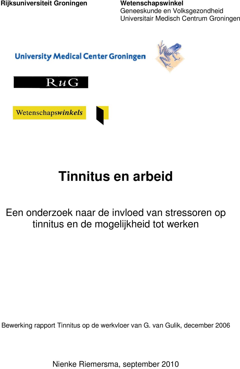 invloed van stressoren op tinnitus en de mogelijkheid tot werken Bewerking rapport