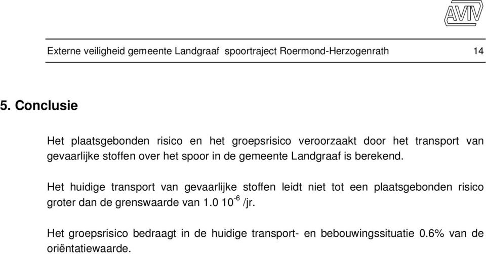 het spoor in de gemeente Landgraaf is berekend.