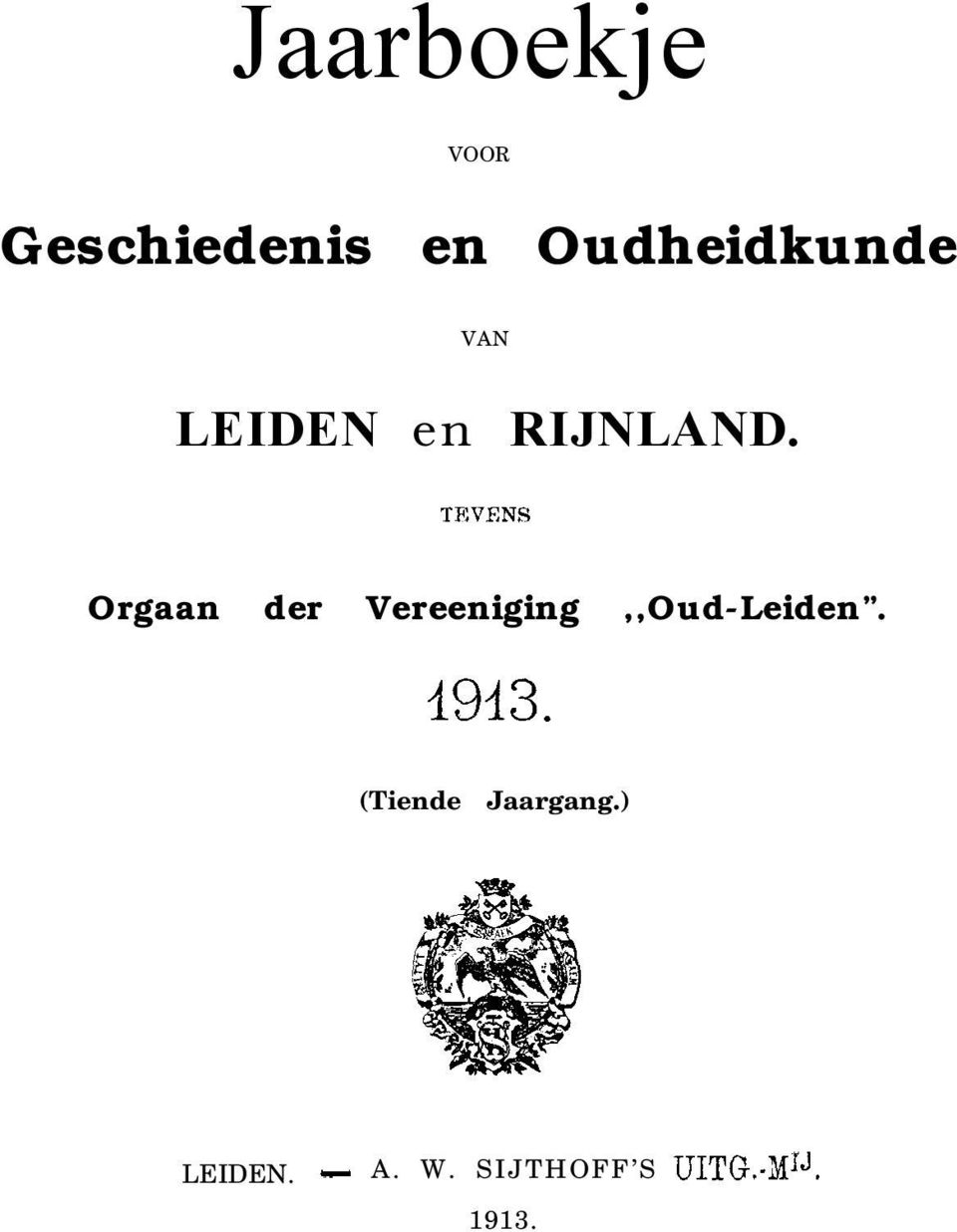 TEVENS Orgaan der Vereeniging,,Oud-Leiden.