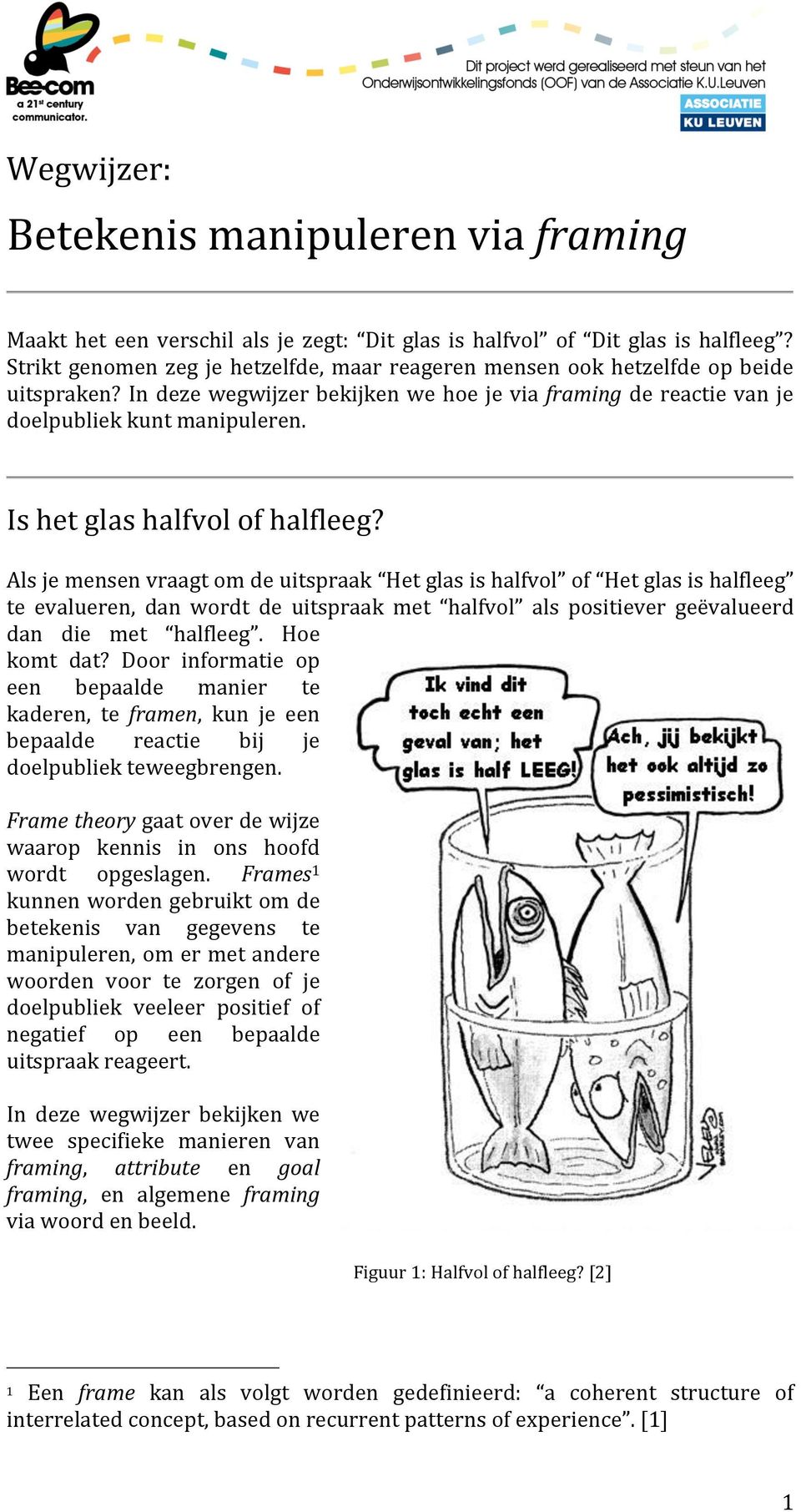 Is het glas halfvol of halfleeg?