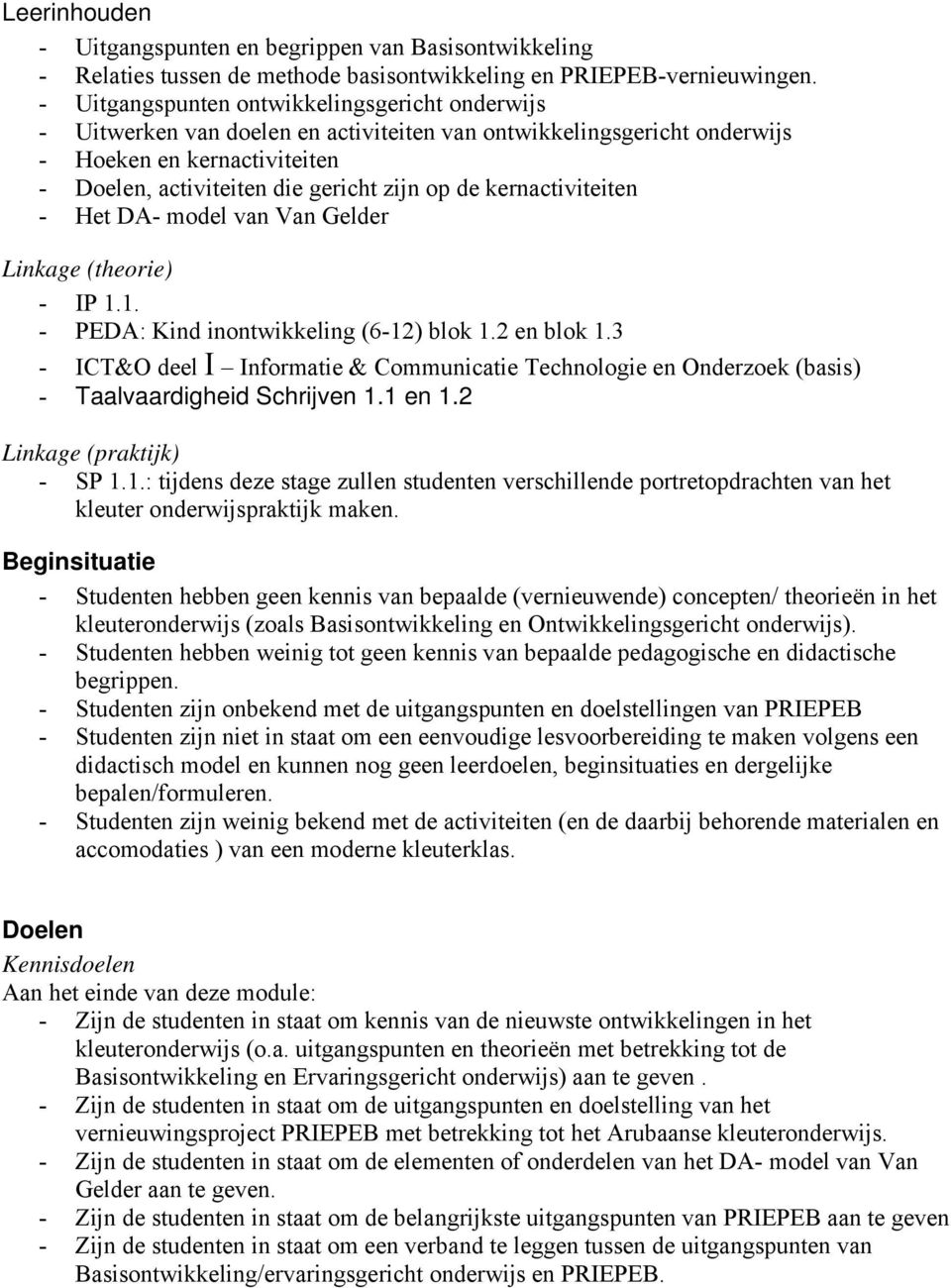 kernactiviteiten - Het DA- model van Van Gelder Linkage (theorie) - IP 1.1. - PEDA: Kind inontwikkeling (6-12) blok 1.2 en blok 1.