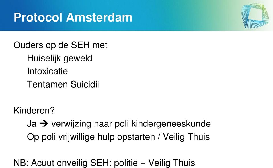 Ja verwijzing naar poli kindergeneeskunde Op poli