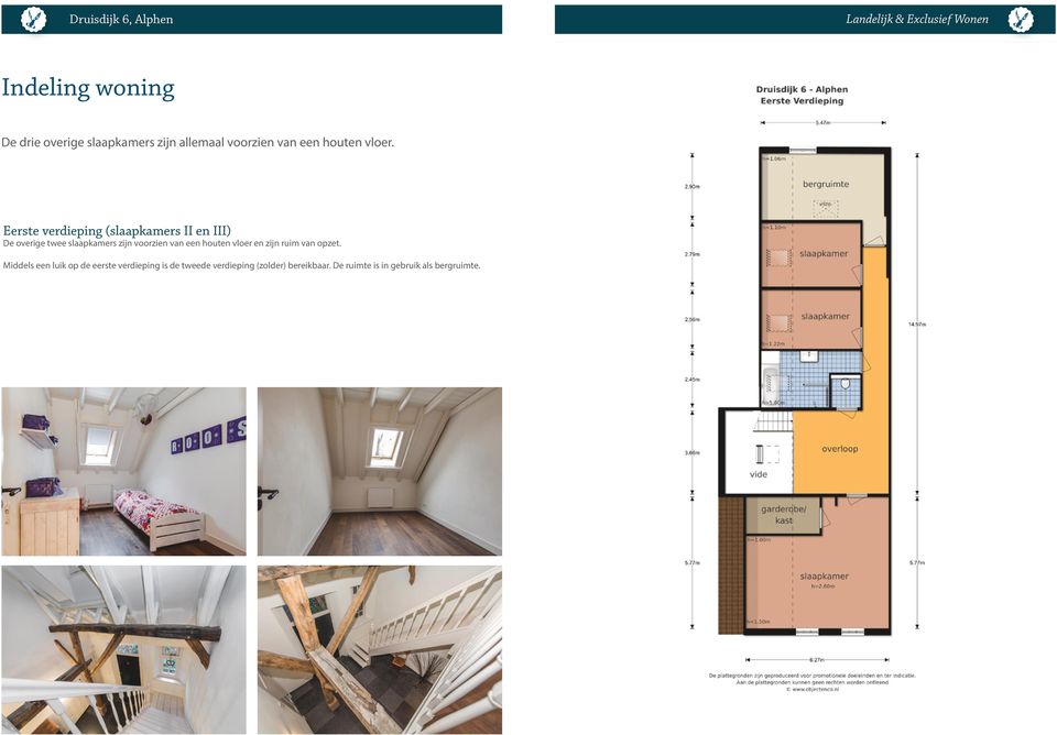 Eerste verdieping (slaapkamers II en III) De overige twee slaapkamers zijn voorzien van