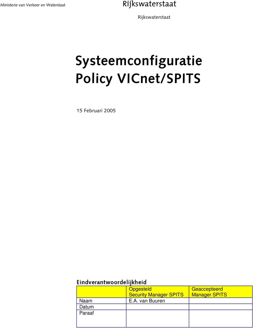Eindverantwoordelijkheid Opgesteld Naam Datum Paraaf