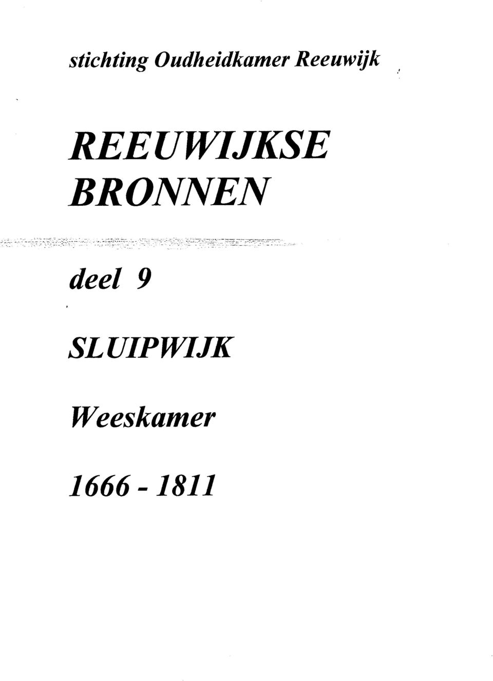 REEUWIJKSE BRONNEN