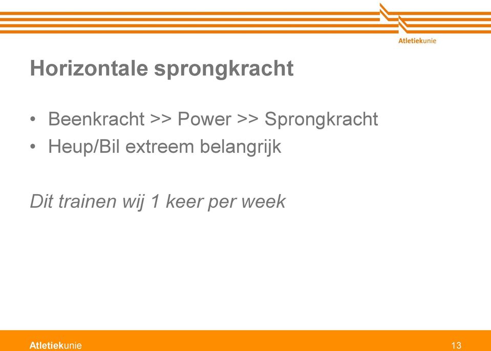 Sprongkracht Heup/Bil extreem