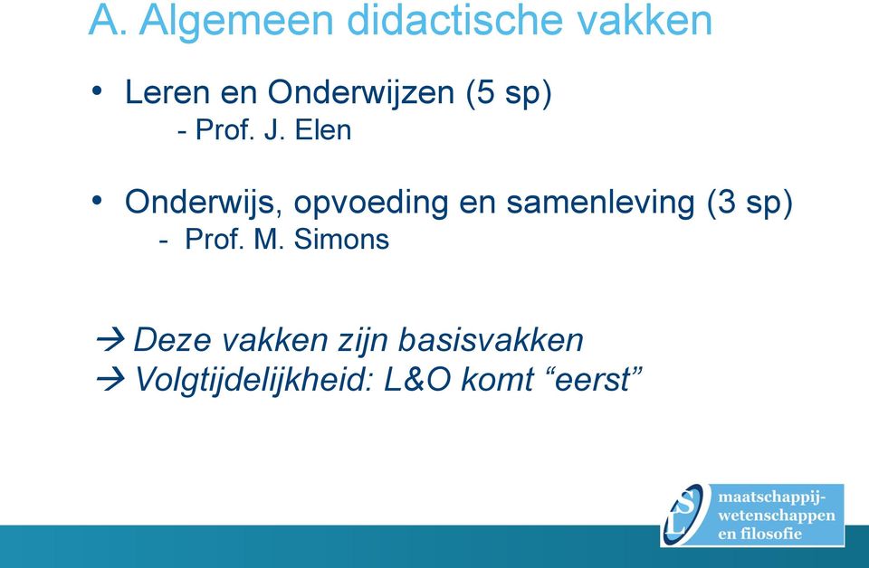 Elen Onderwijs, pveding en samenleving (3 sp) -