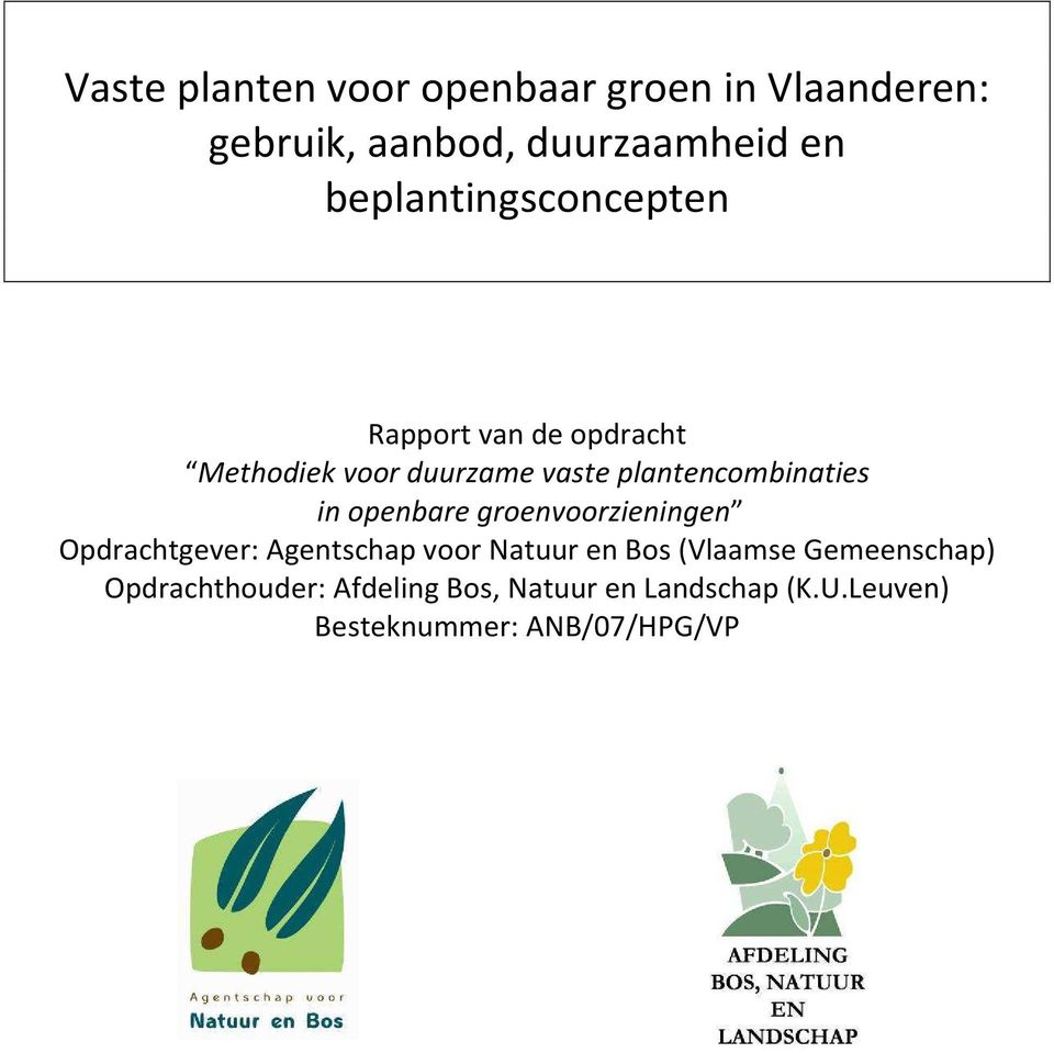 plantencombinaties in openbare groenvoorzieningen Opdrachtgever: Agentschap voor Natuur en