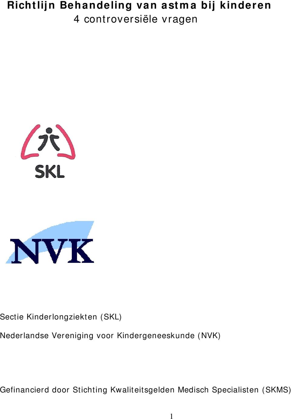 Nederlandse Vereniging voor Kindergeneeskunde (NVK)