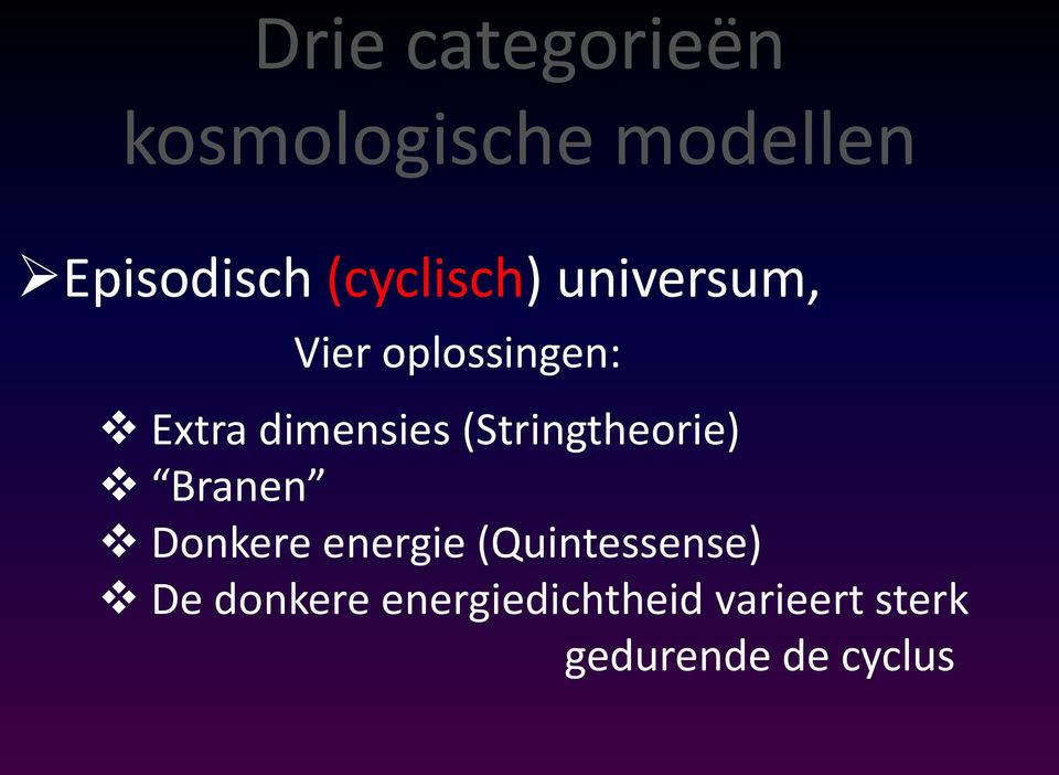 (Stringtheorie) Branen Donkere energie (Quintessense)