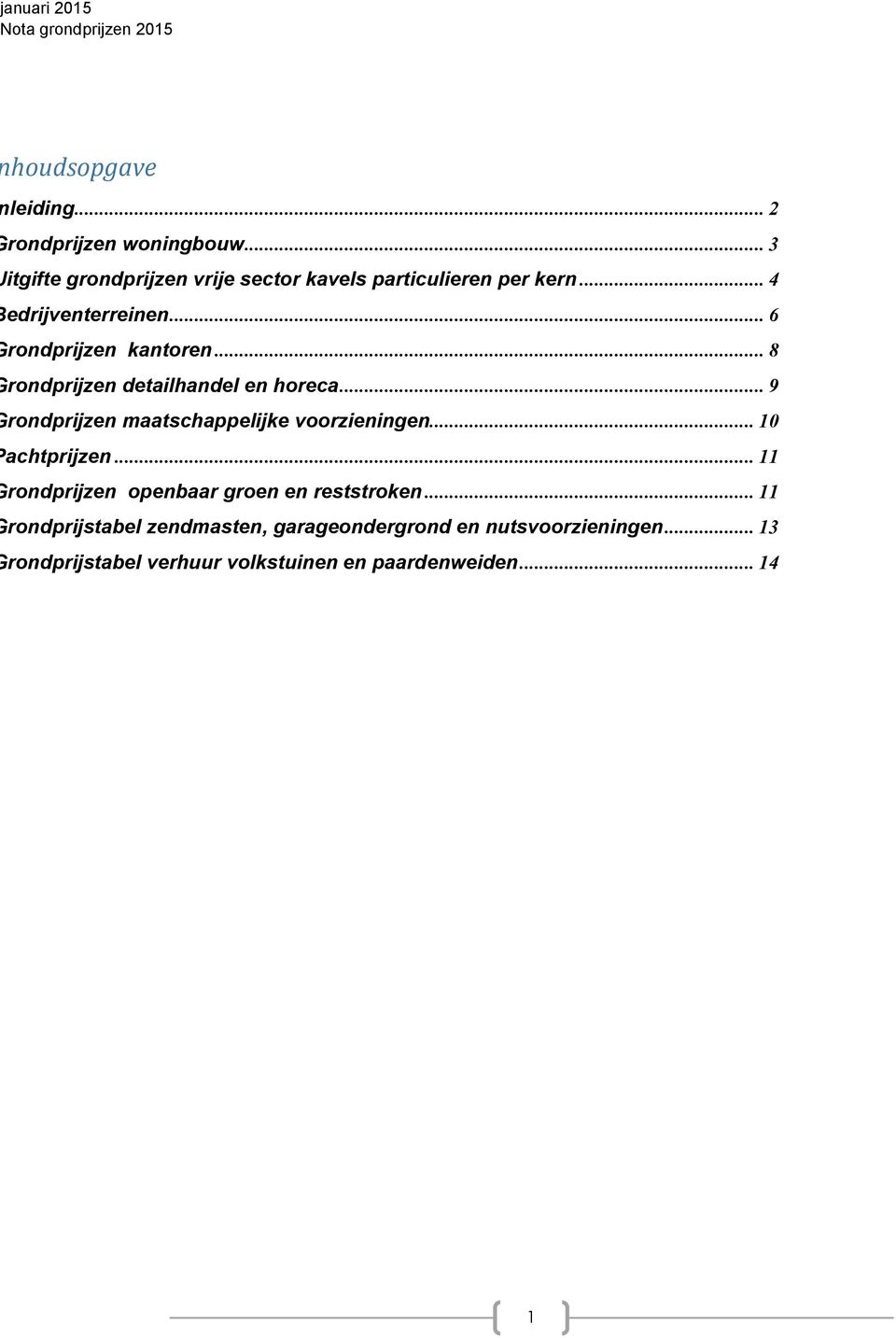 .. 6 rondprijzen kantoren... 8 rondprijzen detailhandel en horeca... 9 rondprijzen maatschappelijke voorzieningen.